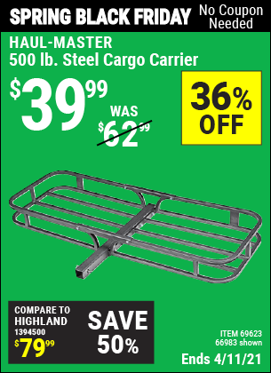 Buy the HAUL-MASTER 500 lb. Steel Cargo Carrier (Item 66983/69623) for $39.99, valid through 4/11/2021.