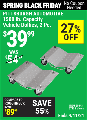 Buy the PITTSBURGH AUTOMOTIVE 1500 lb. Capacity Vehicle Dollies 2 Pc (Item 67338/60343) for $39.99, valid through 4/11/2021.