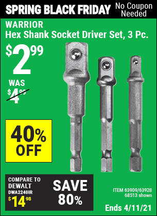 Buy the WARRIOR Hex Shank Socket Driver Set 3 Pc. (Item 68513/63909/63928) for $2.99, valid through 4/11/2021.