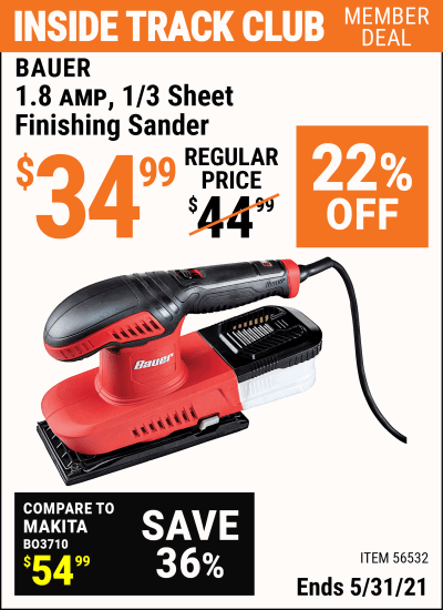 Inside Track Club members can buy the BAUER 1.8 Amp 1/3 Sheet Heavy Duty Finishing Sander (Item 56532) for $34.99, valid through 5/31/2021.