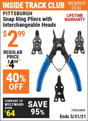 Inside Track Club members can buy the PITTSBURGH Snap Ring Pliers with Interchangeable Heads (Item 63845) for $2.99, valid through 5/31/2021.