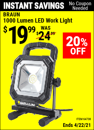 Buy the BRAUN 1000 Lumen LED Work Light (Item 64738) for $19.99, valid through 4/22/2021.