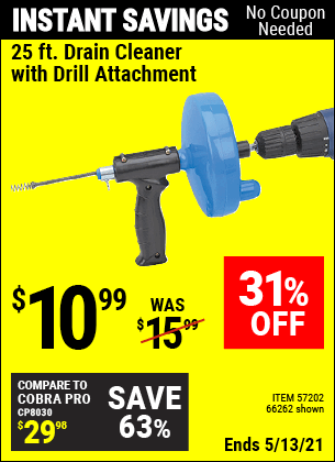 Buy the 25 Ft. Drain Cleaner With Drill Attachment (Item 66262/57202) for $10.99, valid through 5/13/2021.