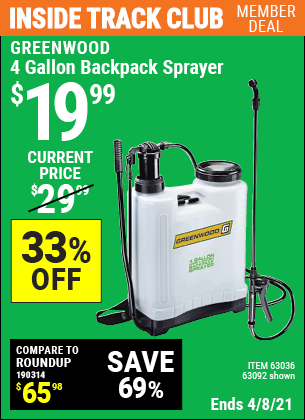 Inside Track Club members can buy the GREENWOOD 4 gallon Backpack Sprayer (Item 63092/63036) for $19.99, valid through 4/8/2021.