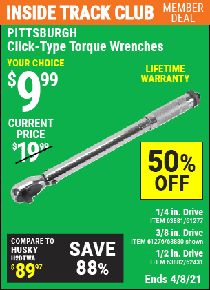 Inside Track Club members can buy the PITTSBURGH 3/8 in. Drive Click Type Torque Wrench (Item 63880/61276/63881/61277/63882/62431) for $9.99, valid through 4/8/2021.