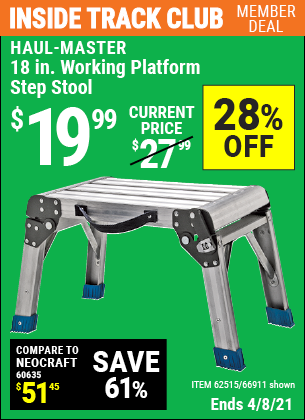 Inside Track Club members can buy the HAUL-MASTER 18 In. Working Platform Step Stool (Item 66911/62515) for $19.99, valid through 4/8/2021.