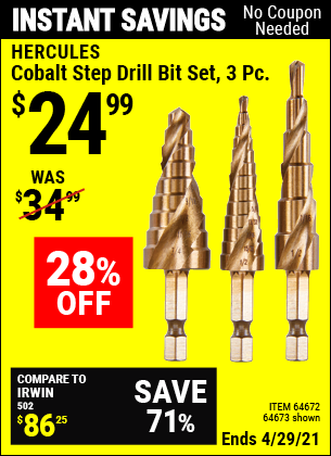 Buy the HERCULES Cobalt Step Drill Bit Set 3 Pc. (Item 64672/64672) for $24.99, valid through 4/29/2021.