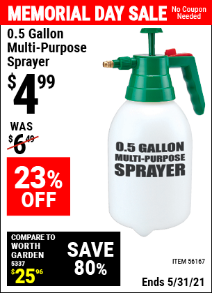 Buy the 0.5 gallon Multi-Purpose Sprayer (Item 56167) for $4.99, valid through 5/31/2021.