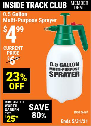 Inside Track Club members can buy the 0.5 gallon Multi-Purpose Sprayer (Item 56167) for $4.99, valid through 5/27/2021.