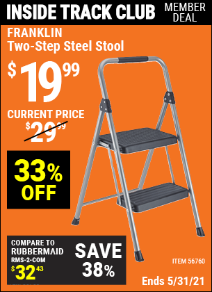 Inside Track Club members can buy the FRANKLIN Two-Step Steel Stool (Item 56760) for $19.99, valid through 5/27/2021.