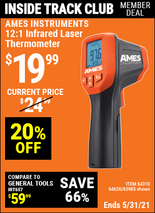 Inside Track Club members can buy the AMES 12:1 Infrared Laser Thermometer (Item 63985/64310/64626) for $19.99, valid through 5/27/2021.