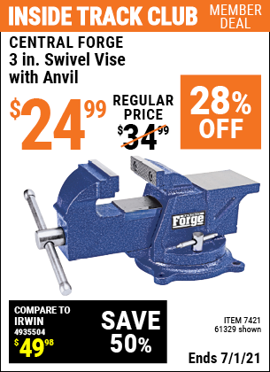 Inside Track Club members can buy the CENTRAL FORGE 3 in. Swivel Vise with Anvil (Item 61329/7421) for $24.99, valid through 7/1/2021.