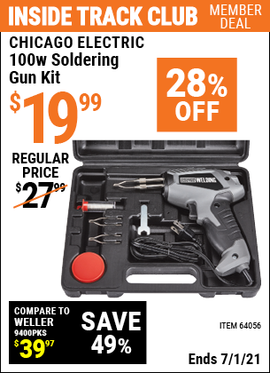 Inside Track Club members can buy the CHICAGO ELECTRIC 100 Watt Soldering Gun Kit (Item 64056) for $19.99, valid through 7/1/2021.