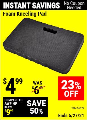 Buy the Heavy Duty Foam Kneeling Pad (Item 56572) for $4.99, valid through 5/27/2021.