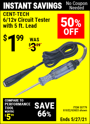 Buy the CEN-TECH 6/12V Circuit Tester with 5 ft. Lead (Item 63603/30779/61652) for $1.99, valid through 5/27/2021.