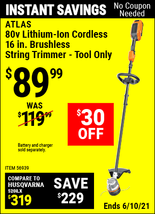 Buy the 80v Lithium-Ion Cordless 16 In. Brushless String Trimmer (Item 56939) for $89.99, valid through 6/10/2021.