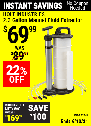 Buy the HOLT INDUSTRIES 2.3 gallon Manual Fluid Extractor (Item 62643) for $69.99, valid through 6/10/2021.