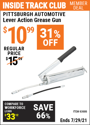 Inside Track Club members can buy the PITTSBURGH AUTOMOTIVE Lever Action Grease Gun (Item 63686) for $10.99, valid through 7/29/2021.