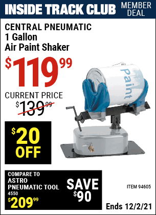 Inside Track Club members can buy the CENTRAL PNEUMATIC 1 Gallon Air Paint Shaker (Item 94605) for $119.99, valid through 12/2/2021.