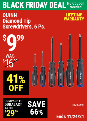 Buy the QUINN Diamond Tip Screwdrivers 6 Pc. (Item 56198) for $9.99, valid through 11/24/2021.