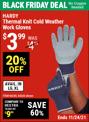 Buy the HARDY Thermal Knit Cold Weather Work Gloves X-Large (Item 64244/64245) for $3.99, valid through 11/24/2021.