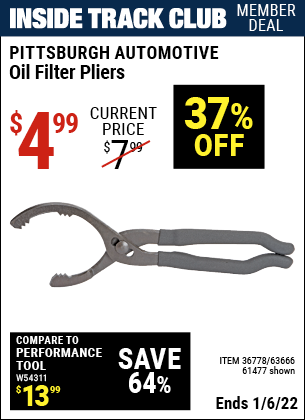 Inside Track Club members can buy the PITTSBURGH AUTOMOTIVE Oil Filter Pliers (Item 61477/36778/63666) for $4.99, valid through 1/6/2022.