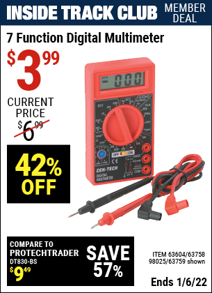 Inside Track Club members can buy the 7 Function Digital Multimeter (Item 63759/98025/63604/63758) for $3.99, valid through 1/6/2022.