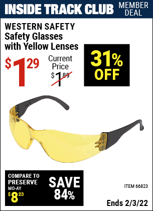 Inside Track Club members can buy the WESTERN SAFETY Safety Glasses with Yellow Lenses (Item 66823) for $1.29, valid through 2/3/2022.