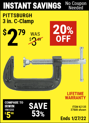 Buy the PITTSBURGH 3 in. Industrial C-Clamp (Item 37846/62135) for $2.79, valid through 1/27/2022.