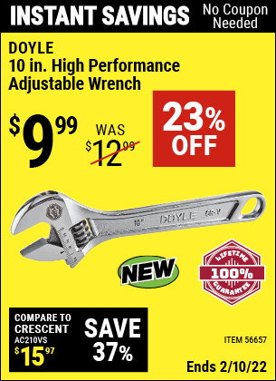 Buy the DOYLE 10 in. High Performance Adjustable Wrench (Item 56657) for $9.99, valid through 2/10/2022.