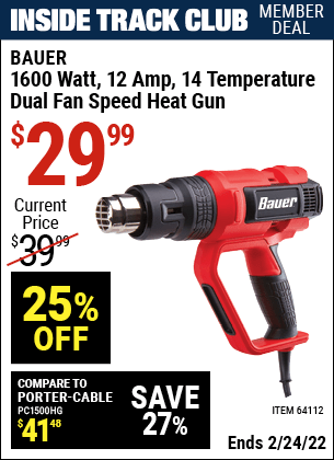 Inside Track Club members can buy the BAUER 14 Temperature Dual Fan Speed Heat Gun (Item 64112) for $29.99, valid through 2/24/2022.