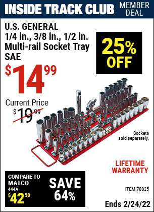 Inside Track Club members can buy the U.S. GENERAL 1/4 in. 3/8 in. 1/2 in. Multi-Rail Socket Tray (Item 70025) for $14.99, valid through 2/24/2022.