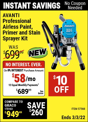 Buy the AVANTI Professional Airless Paint – Primer & Stain Sprayer Kit (Item 57568) for $689.99, valid through 3/3/2022.