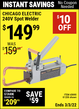 Buy the CHICAGO ELECTRIC 240V Spot Welder (Item 61206/45690) for $149.99, valid through 3/3/2022.