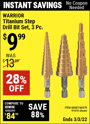 Buy the WARRIOR Titanium High Speed Steel Step Bit Set 3 Pc. (Item 91616/69087/60379) for $9.99, valid through 3/3/2022.