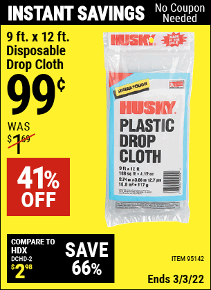 Buy the HUSKY 9 ft. x 12 ft. Disposable Drop Cloth (Item 95142) for $0.99, valid through 3/3/2022.