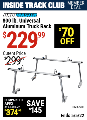 Inside Track Club members can buy the HAUL-MASTER 800 lb. Universal Aluminum Truck Rack (Item 57208) for $229.99, valid through 5/5/2022.