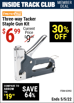 Inside Track Club members can buy the FASTENPRO Three-Way Tacker Staple Gun Kit (Item 62992) for $6.99, valid through 5/5/2022.