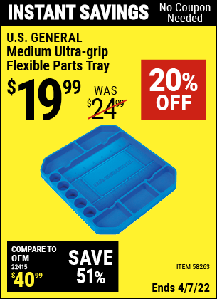 Buy the U.S. GENERAL Medium Ultra-Grip Flexible Parts Tray (Item 58263) for $19.99, valid through 4/7/2022.