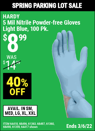 Buy the HARDY 5 Mil Nitrile Powder-Free Gloves 100 Pc (Item 68496/64418/68496/61363/68497/61360/68498/61359) for $8.99, valid through 3/6/2022.