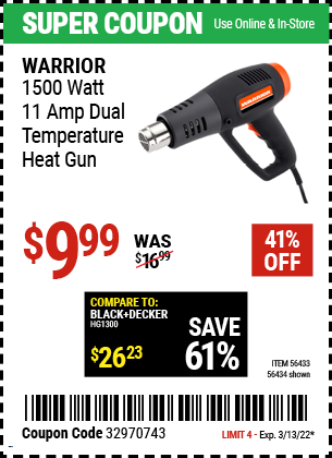 Buy the WARRIOR 1500 Watt Dual Temperature Heat Gun (Item 56434/56433) for $9.99, valid through 3/13/2022.