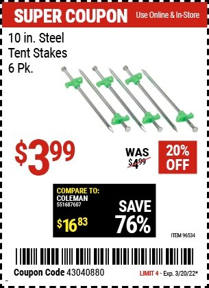 Buy the 10 In. Steel Tent Stakes 6 Pk. (Item 96534) for $3.99, valid through 3/20/2022.