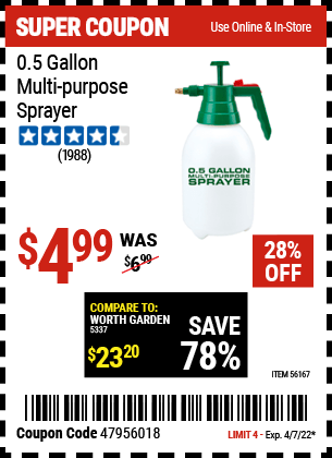 Buy the 0.5 gallon Multi-Purpose Sprayer (Item 56167) for $4.99, valid through 4/7/2022.