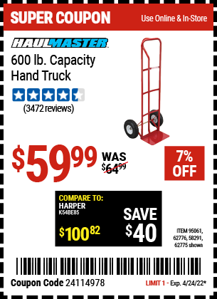 Buy the HAUL-MASTER 600 Lbs. Capacity Heavy Duty Hand Truck (Item 62775/95061/62776/58291) for $59.99, valid through 4/24/2022.