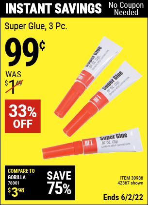 Buy the HFT 3 Piece Super Glue (Item 42367/30986) for $0.99, valid through 6/2/2022.