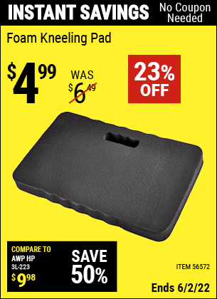 Buy the Heavy Duty Foam Kneeling Pad (Item 56572) for $4.99, valid through 6/2/2022.