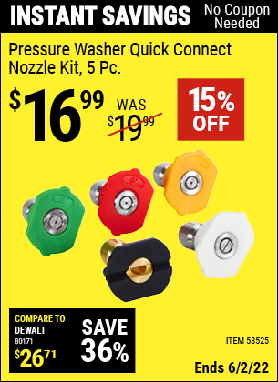 Buy the Pressure Washer Quick Connect Nozzle Kit – 5 Pc. (Item 58525) for $16.99, valid through 6/2/2022.