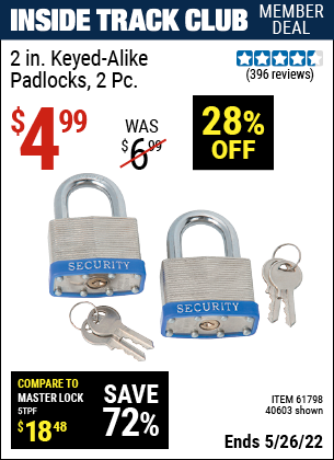 Inside Track Club members can buy the HFT 2 in. Keyed-Alike Padlocks 2 Pc. (Item 40603/61798) for $4.99, valid through 5/26/2022.