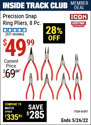 Inside Track Club members can buy the ICON Precision Snap Ring Pliers 8 Pc. (Item 63841) for $49.99, valid through 5/26/2022.