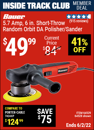 Inside Track Club members can buy the BAUER 8mm Random Orbit 6 In. DA Polisher/Sander (Item 64528/64529) for $49.99, valid through 6/2/2022.